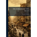 Die forderung des tages