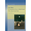 Care Ethics: The Introduction of Care as Political Category