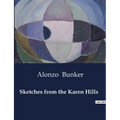 Sketches from the Karen Hills