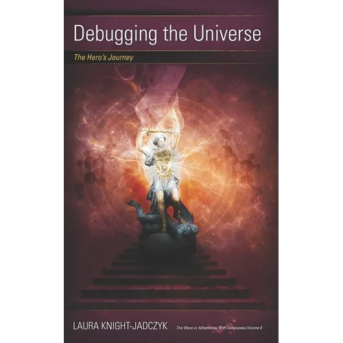 Debugging the Universe: The Hero's Journey