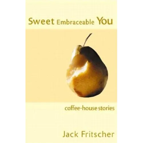 Sweet Embraceable You: Coffee-House Stories for Travel, Beach, and Bedside - Paperback