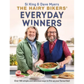 The Hairy Bikers' Everyday Winners: 100 Simple and Delicious Recipes to Fire Up Your Favourites!
