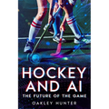 Hockey and AI: The Future of the Game