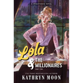 Lola & the Millionaires: Part Two (Standard Edition)