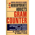 The Carbohydrate Addict's Gram Counter: Essential Food Facts at a Glance