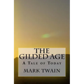 The Gilded Age: A Tale of Today