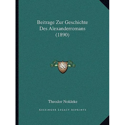 Beitrage Zur Geschichte Des Alexanderromans (1890)