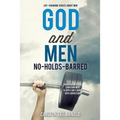 God and Men: No-Holds-Barred