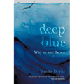 DEEP BLUE - Why we love the sea