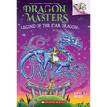 Legend of the Star Dragon: A Branches Book (Dragon Masters #25)