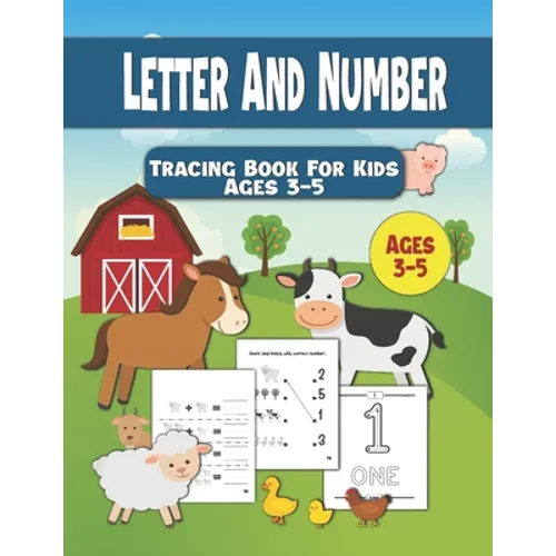 Letter And Number Tracing Book For Kids Ages 3-5: Number Tracing Book For Preschoolers - Writing Numbers Workbook Kindergarten - Pen Control Age 3-5 (