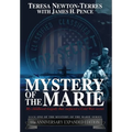 Mystery of the Marie: My Childhood Tragedy That Surfaced a Cold War Secret - 60th Anniversary Extended Edition
