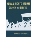 Human Rights Regime Dialogic and Debates