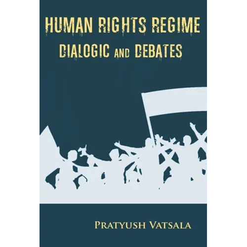 Human Rights Regime Dialogic and Debates