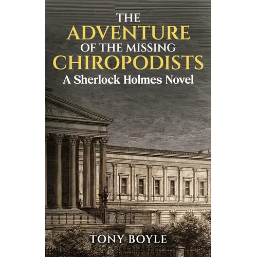 The Adventure of The Missing Chiropodists: A Sherlock Holmes Novel