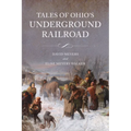Tales of Ohio's Underground Railroad