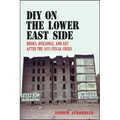 DIY on the Lower East Side: Books, Buildings, and Art after the 1975 Fiscal Crisis