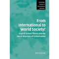 From International to World Society?: English School Theory and the Social Structure of Globalisation
