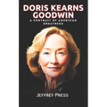 Doris Kearns Goodwin Memoir: A Portrait of American Greatness