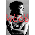 Natalie Wood: A Life