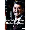State of the Union Addresses of President Ronald Reagan with The Constitution of the United States of America and Bill of Rights