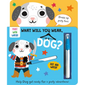 What Will You Wear, Dog? a Magic Water Painting Book about Going to a Dress-Up Party!