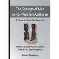 The Concept of Man in Non-Western Cultures: A Guide for One's Own Research