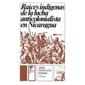 Raices Indigenas de la Lucha Anticolonialista