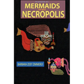 Mermaids of the Necropolis