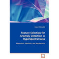 Feature Selection for Anomaly Detection in Hyperspectral Data