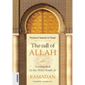 The call of ALLAH: A companion to the Holy Month of RAMADAN
