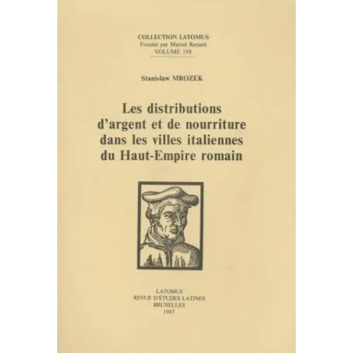 Les Distributions d'Argent Et de Nourriture Dans Les Villes Italiennes Du Haut-Empire Romain