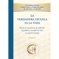 La verdadera escuela es la vida. Tomo 1