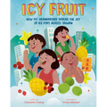 Icy Fruit: How My Grandfather Spread the Joy of Ice Pops Across Taiwan