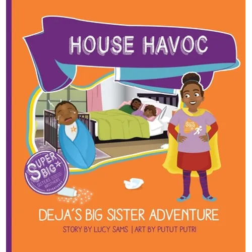House Havoc - Deja's Big Sister Adventure: Deja Super Big Sister Series - 2