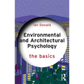 Environmental and Architectural Psychology: The Basics