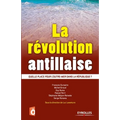 La révolution antillaise: Quelle place pour l'outre-mer dans la République ?