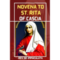 Novena to st Rita of cascia: Prayer book of st Rita, the saint of impossible