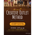 The Creative Outlet Method: At-Home Activities for Children with Special Needs