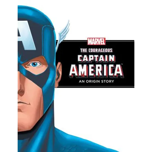 Courageous Captain America: An Origin Story: An Origin Story
