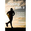 Staying With It: Reflections on Running and Aging