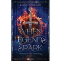 When Legends Spark: A Spicy Winter Fantasy Romance