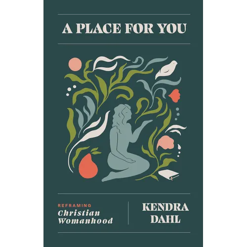 A Place for You: Reframing Christian Womanhood