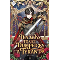 Ten Ways to Get Dumped by a Tyrant: Volume III (Light Novel)