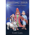 Meeting Jesus: Three Christmas Stories