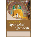 Amazing North East- Arunachal Pradesh