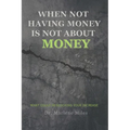 When Not Having Money Is Not about Money: What Could Be Blocking Your Increase