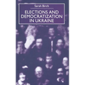 Elections and Democratization in Ukraine