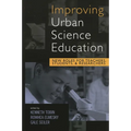 Improving Urban Science Education: New Roles for Teachers, Students, and Researchers