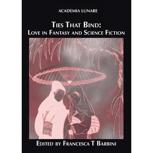 Ties That Bind: Love in Fantasy and Science Fiction